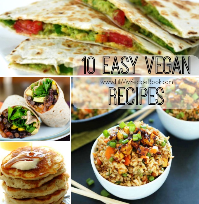 10 Easy Vegan Recipes - Fill My Recipe Book