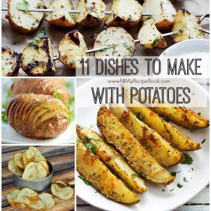 11 Dishes to Make with Potatoes