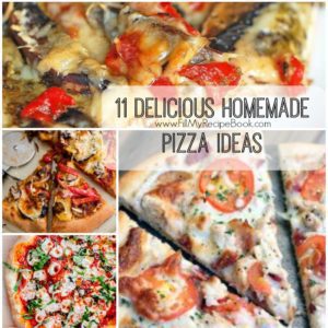 11 Delicious Homemade Pizza Ideas