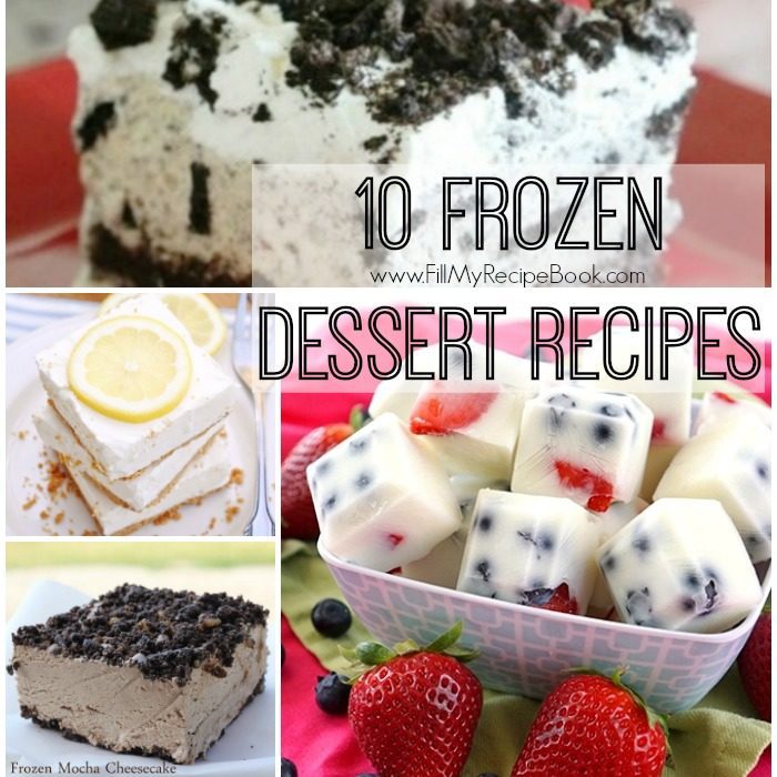 10 Frozen Dessert Recipes Fill My Recipe Book