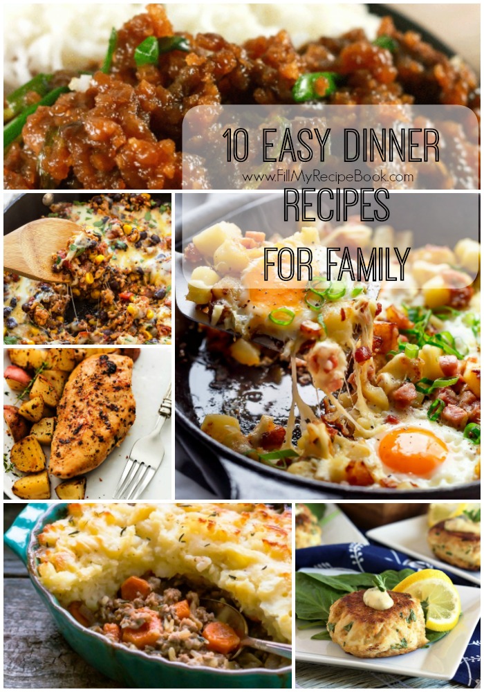 10 Easy Dinner Recipes For Family - Fill My Recipe Book