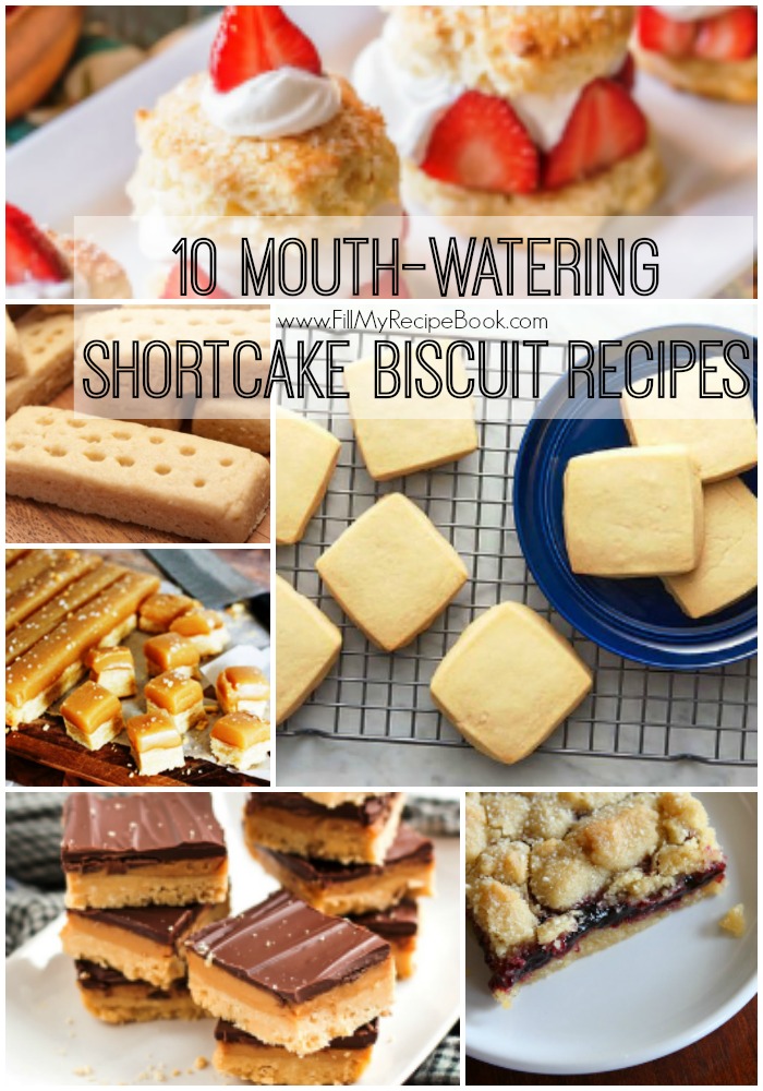 10 Mouth-watering Shortcake Biscuit Recipes - Fill My Recipe Book