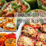 7 Amazing Stuffed Peppers Recipes