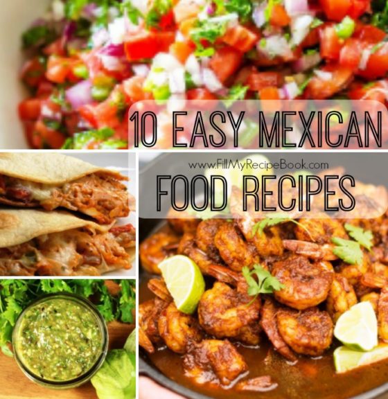 10 Easy Mexican Food Recipes Fill My Recipe Book