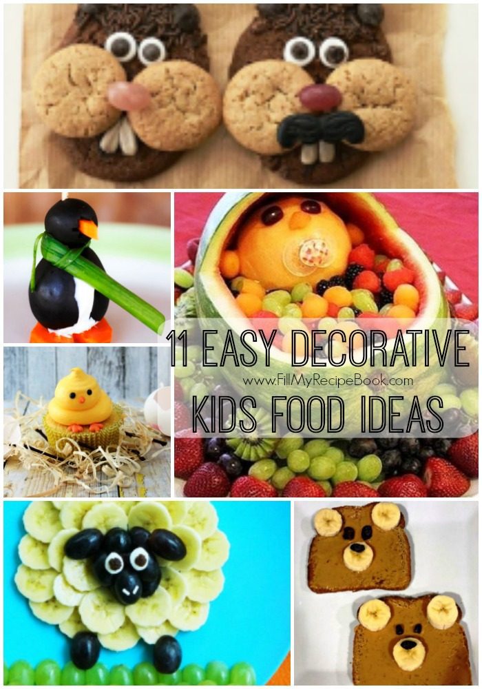 11 easy decorative kids food ideas - Fill My Recipe Book