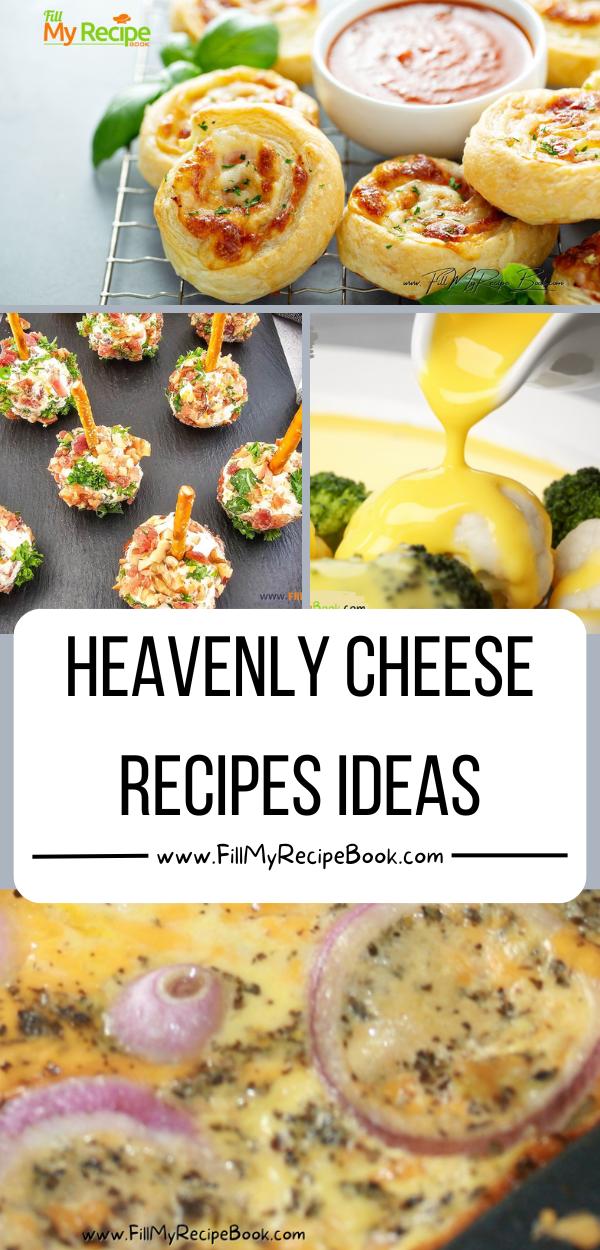 Heavenly Cheese Recipes Ideas to create for dinner or desserts. Tea time snacks or breakfast omelets and supper or lunch recipe ideas.
