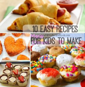 10 Easy Recipes For Kids To Make - Fill My Recipe Book