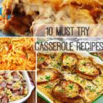 10 Must Try Casserole Recipes