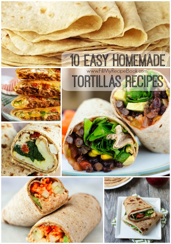 10 Easy Homemade Tortillas Recipes Fill My Recipe Book