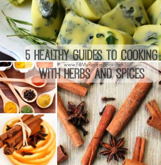 5 Healthy Guides to Cooking with Herbs and Spices - Fill My Recipe Book