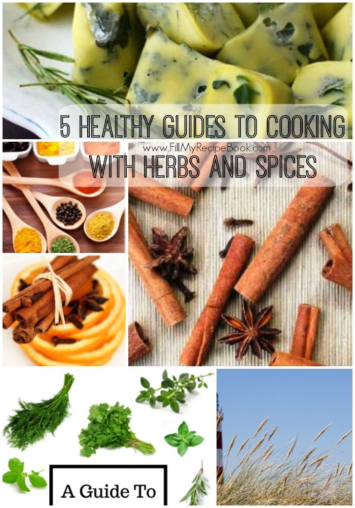 5 Healthy Guides to Cooking with Herbs and Spices Fill My Recipe Book