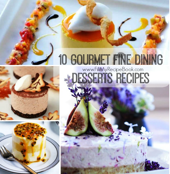 10 Gourmet Fine Dining Desserts Recipes - Fill My Recipe Book