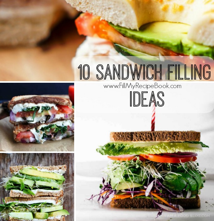10 Sandwich Filling Ideas - Fill My Recipe Book