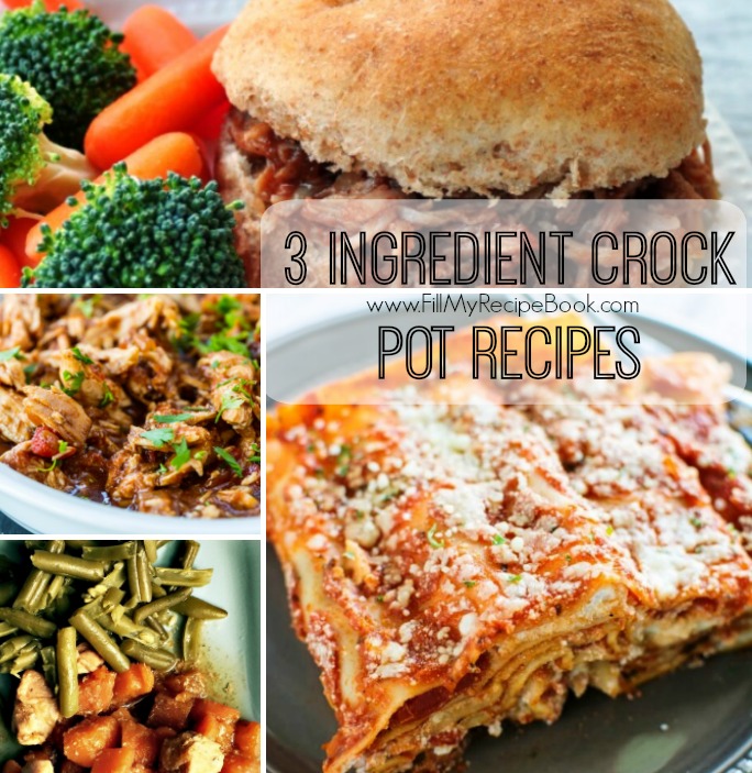 3 ingredient crock pot recipes - Fill My Recipe Book