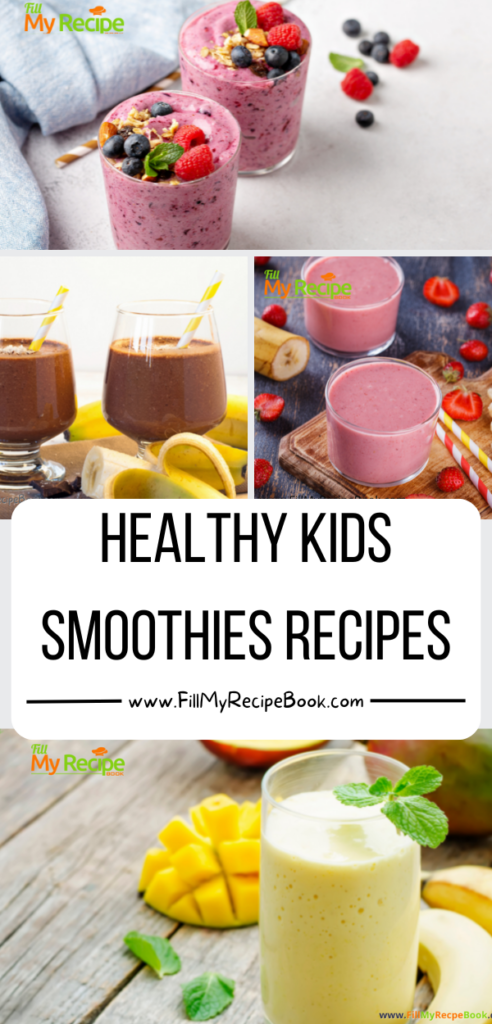 Healthy Kids Smoothies Recipes ideas blended with fresh fruit or veggies. Easy homemade delicious breakfast for picky eaters.