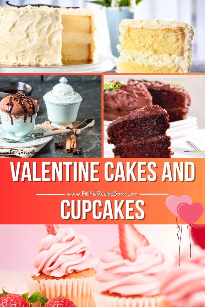Valentine cakes and cupcakes recipe ideas with fancy, romantic desserts and treats perfect for tea time or a sweet surprise.