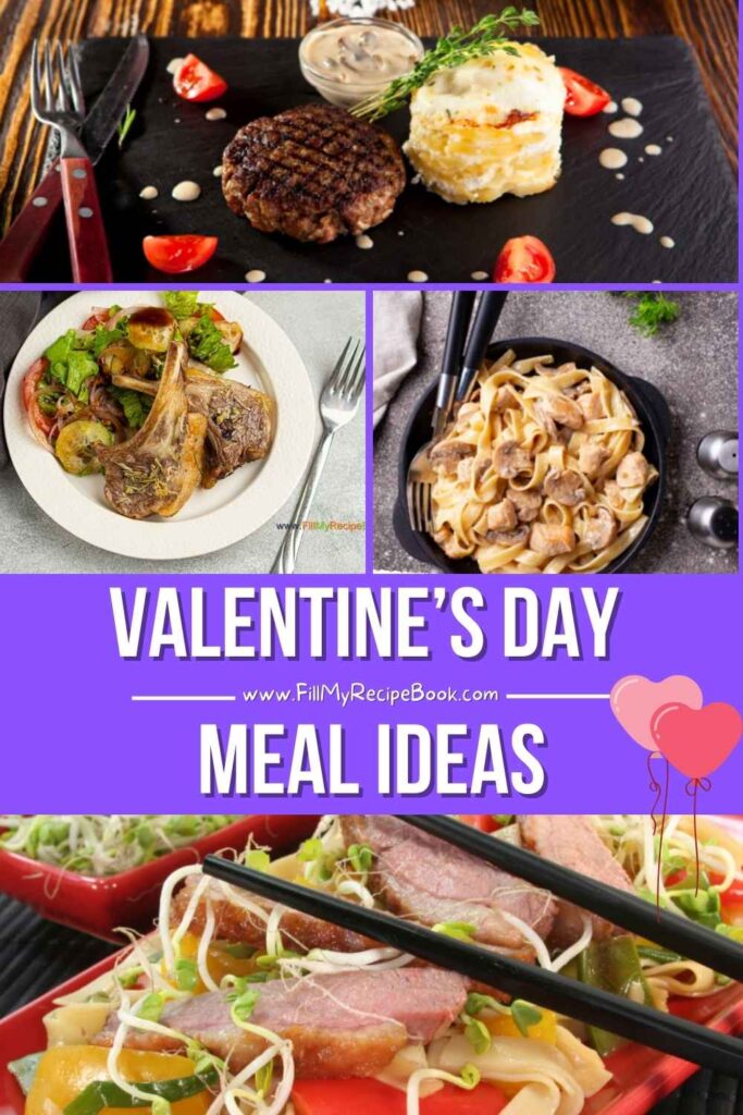 Valentine's Meals Recipes Ideas for dinners. Easy Romantic Homemade meals for a couple or family with kids, dishes to make a menu.