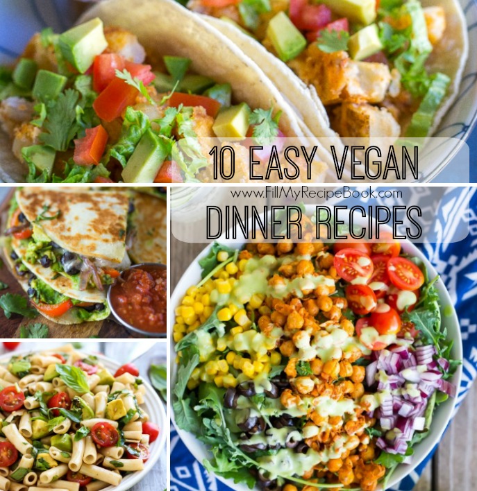 10 Easy Vegan Dinner Recipes - Fill My Recipe Book