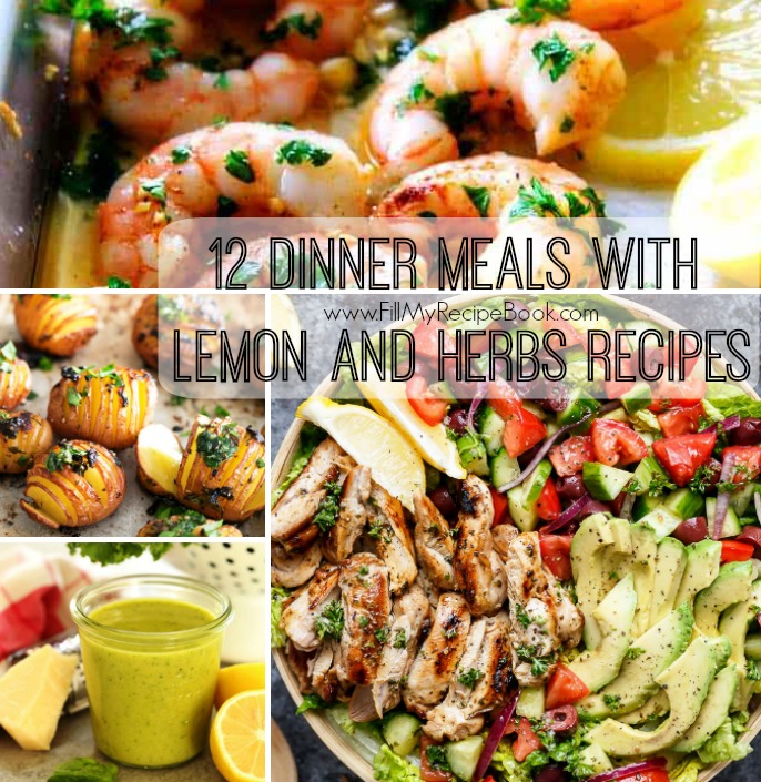 12 Dinner Meals With Lemon and Herbs Recipes Fill My Recipe Book