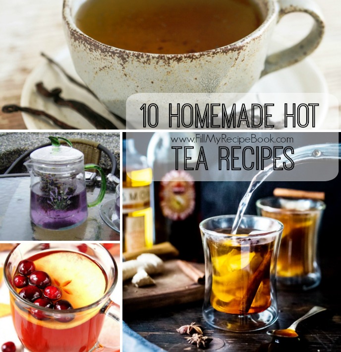 10 Homemade Hot Tea Recipes Fill My Recipe Book