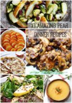 10 Amazing Pear Dinner Recipes