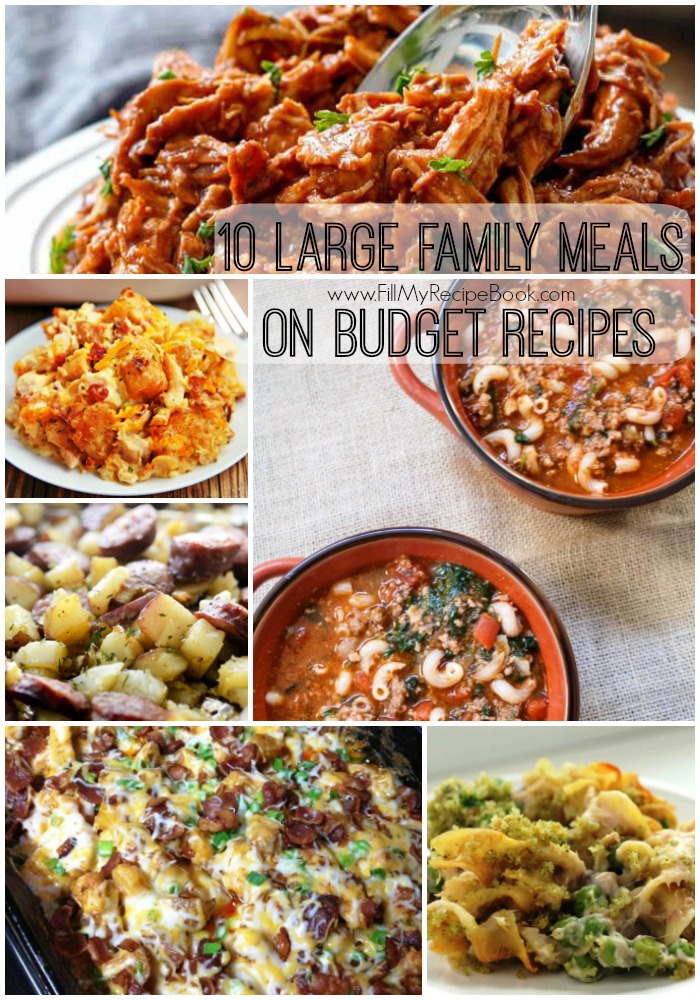 10 Large Family Meals on Budget Recipes - Fill My Recipe Book