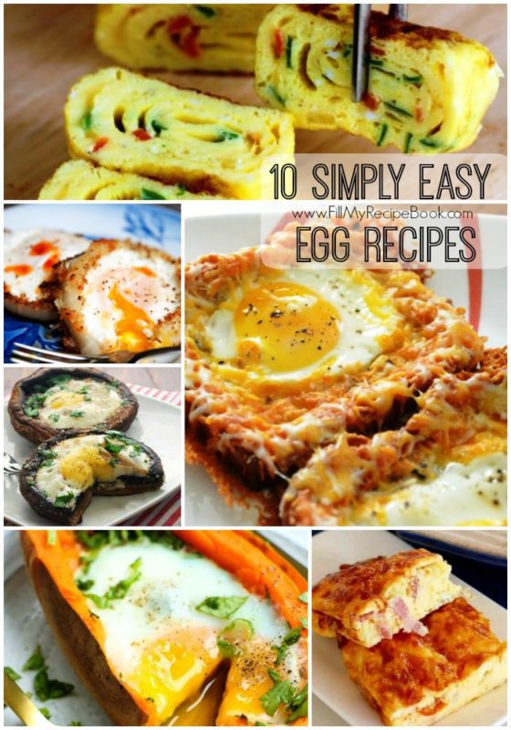 10 Simply Easy Egg Recipes - Fill My Recipe Book