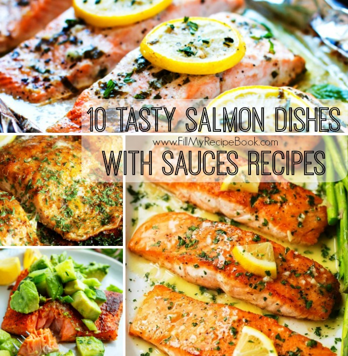 10 Tasty Salmon Dishes with Sauces Recipes - Fill My Recipe Book