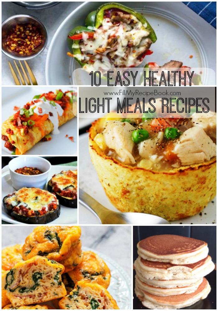10 Easy Healthy Light Meals Recipes - Fill My Recipe Book