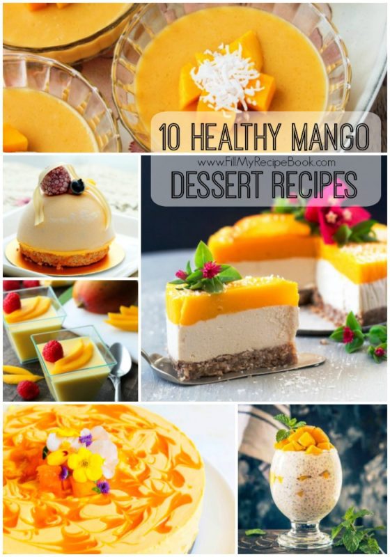 10 Healthy Mango Dessert Recipes Fill My Recipe Book