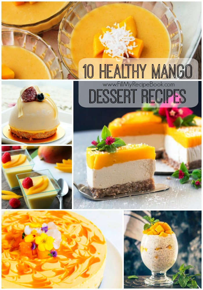 10 Healthy Mango Dessert Recipes