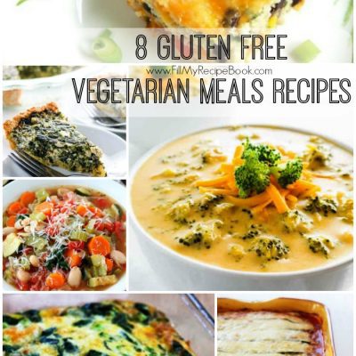 8 Gluten Free Vegetarian Meals Recipes