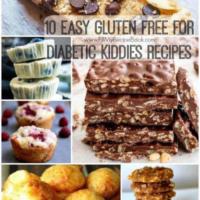 10 Easy Gluten Free for Diabetic Kiddies Recipes