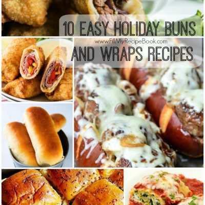 10 Easy Holiday Buns and Wraps Recipes