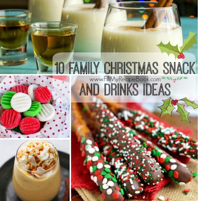 10 Family Christmas Snack and Drinks Ideas Fill My Recipe Book
