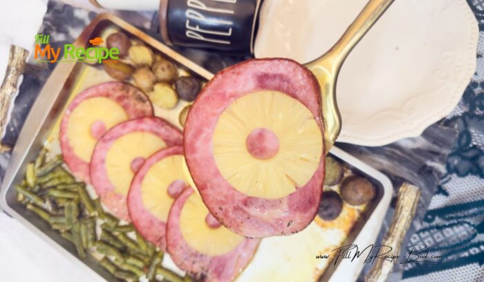 Ham Pineapple Sheet Pan Dinner for Easter meals. Easy recipe to bake all in one with potato and green beans for the family holiday.