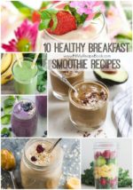 10 Healthy Breakfast Smoothie Recipes