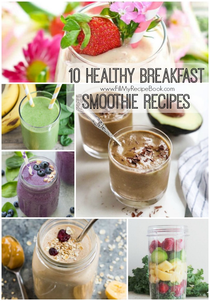 10 Healthy Breakfast Smoothie Recipes - Fill My Recipe Book