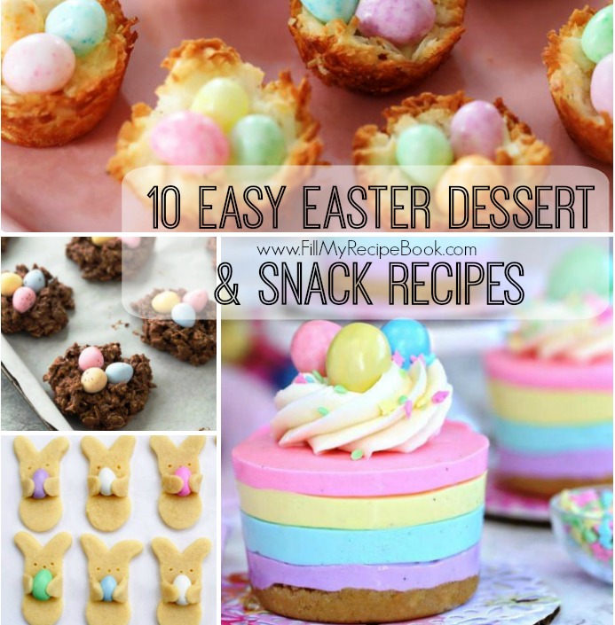 10 Easy Easter Dessert & Snack Recipes Fill My Recipe Book
