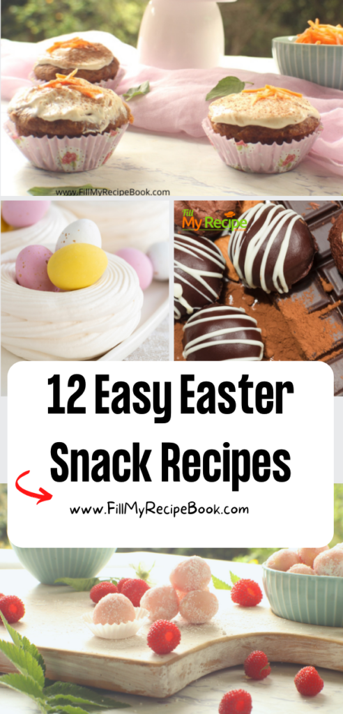 12 Easy Easter Snack Recipes ideas. Homemade snacks and traditional treats with carrot cakes and pavlova with sweets and cookie goodies.