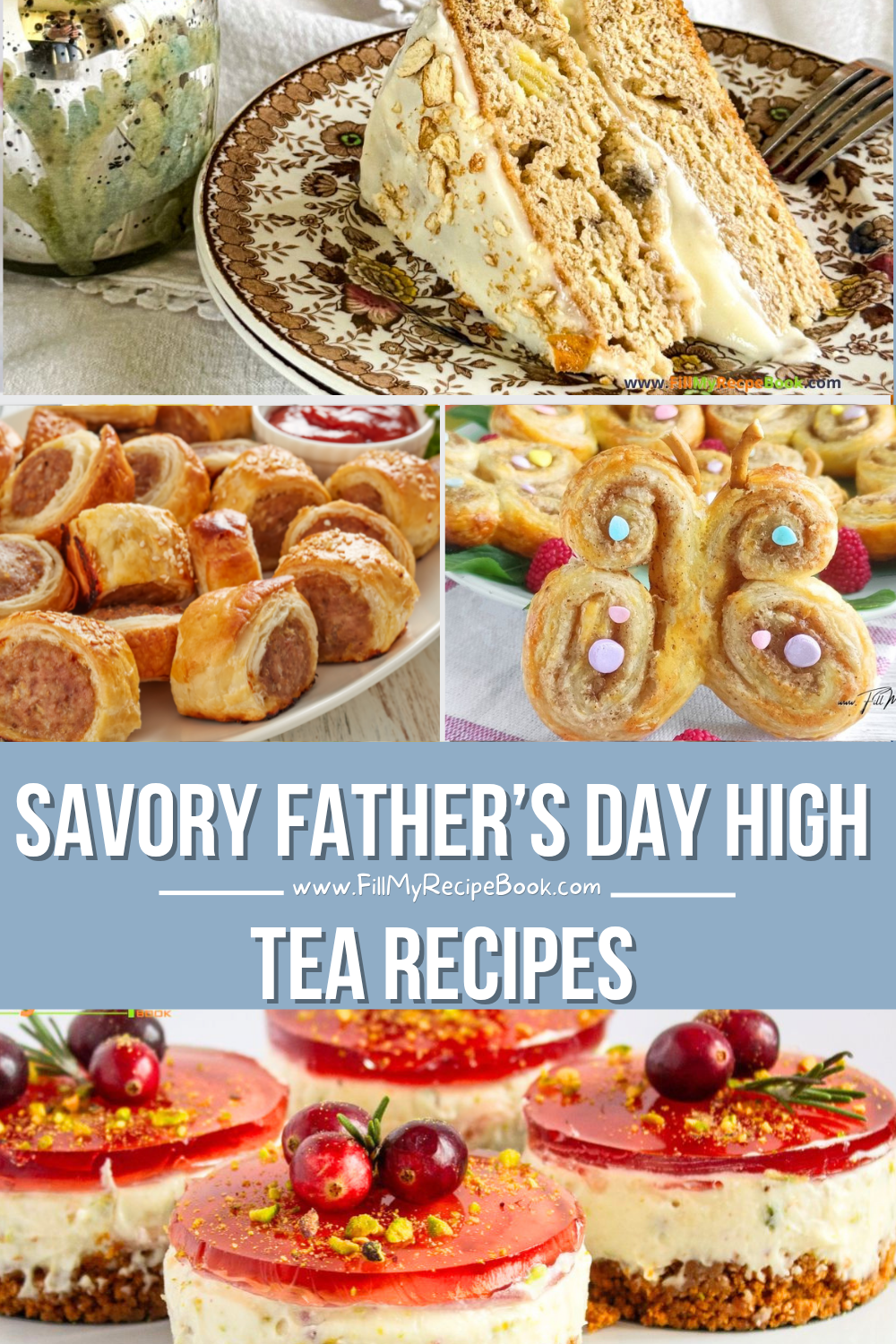 Savory Father’s Day high tea recipes with finger foods, sweet treats, baked goodies, sandwiches, and easy morning or afternoon tea ideas.