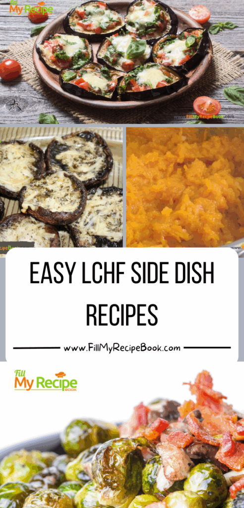 You will be spoilt for choice with these Easy LCHF Side Dish Recipes ideas, for any meal. Great healthy vegetables for dinners or breakfasts.