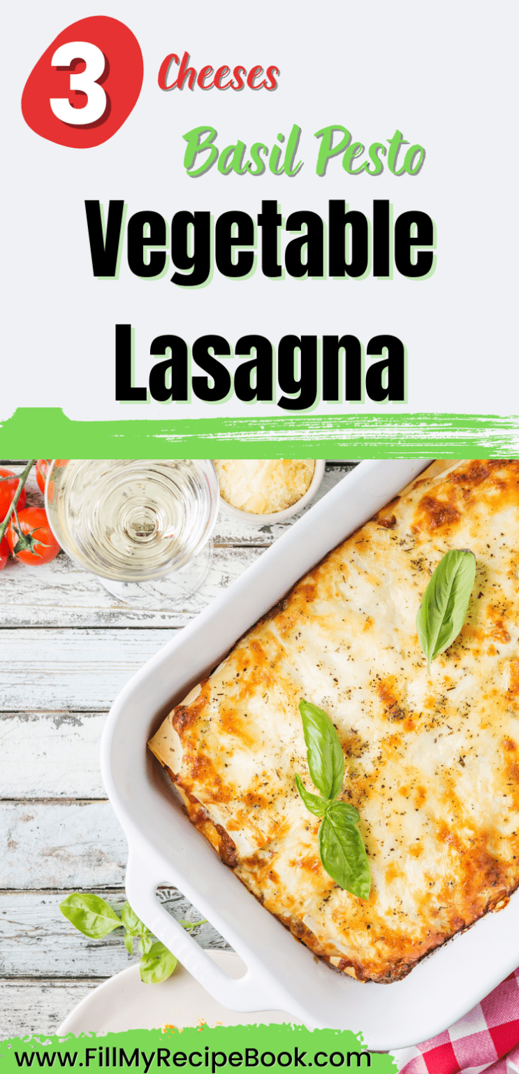 Basil Pesto Vegetable Lasagna Fill My Recipe Book