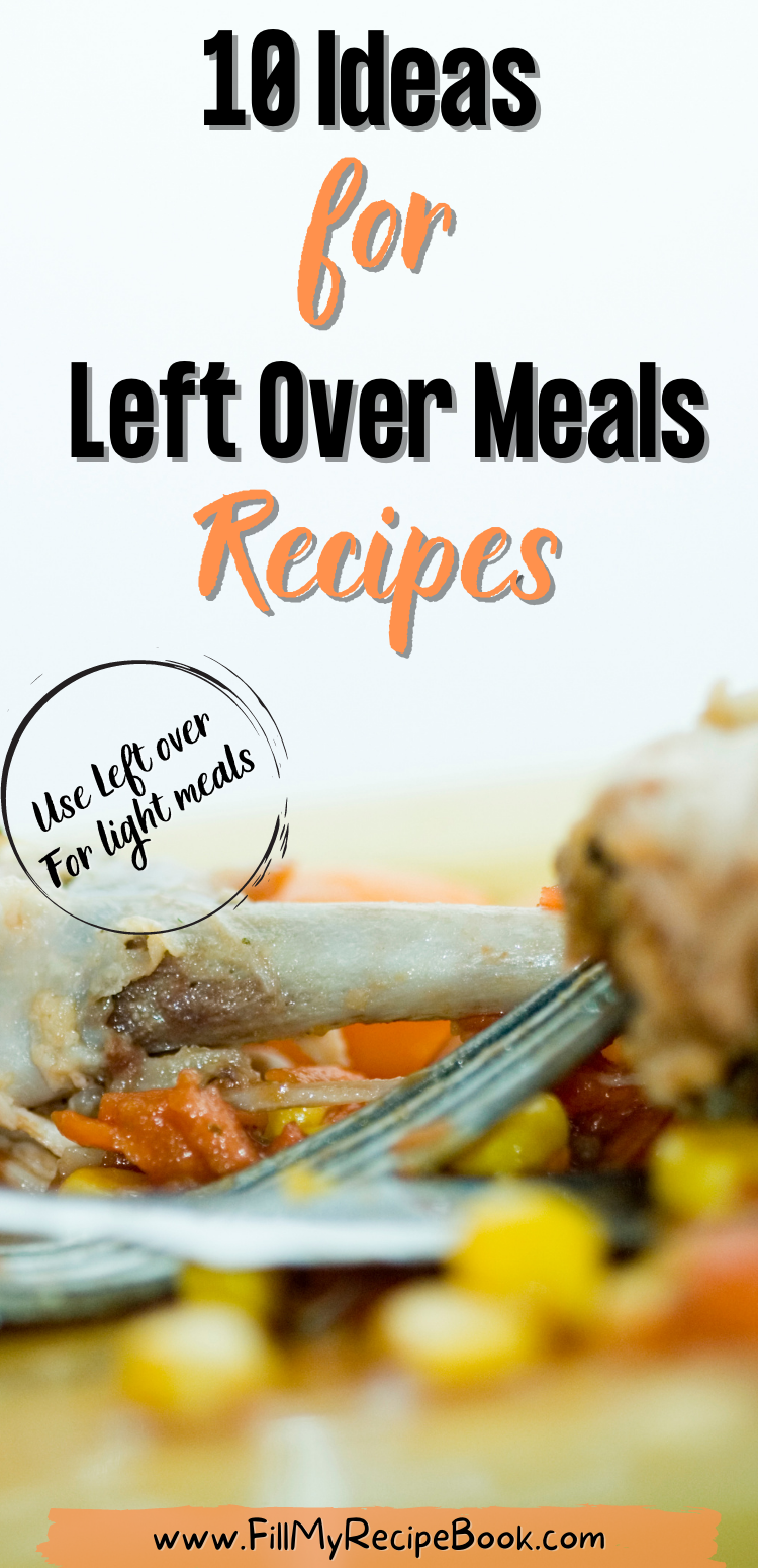 10 Ideas for Leftovers Meals Recipes Fill My Recipe Book