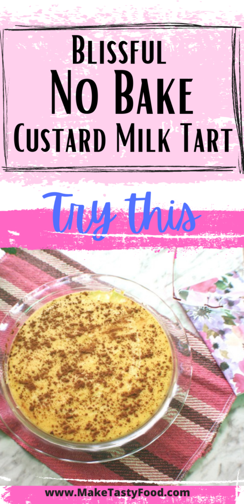 Blissful no bake custard milk tart
