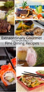 Extraordinary Gourmet Fine Dining Recipes