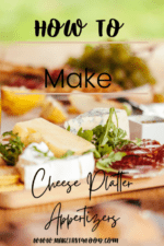How to Make Cheese Platter Appetizers