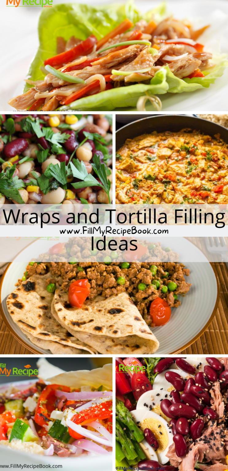 Wraps and Tortilla Filling Ideas Fill My Recipe Book