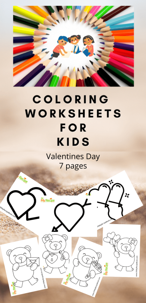 Valentines Day Kids Coloring Worksheets 7 pages of hearts and balloons and teddy bears bearing a message with love for a person in mind.