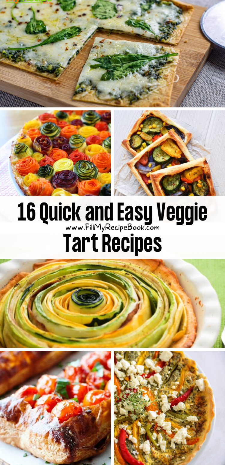 16 Quick and Easy Veggie Tart Recipes - Fill My Recipe Book